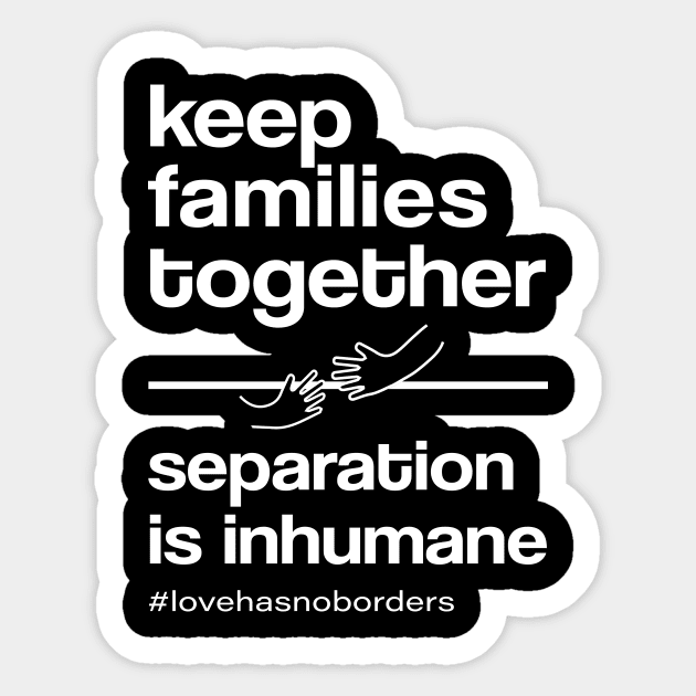 Keep Families Together Sticker by amalya